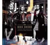 Dixie Chicks - Taking the Long Way