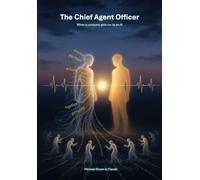 The Chief Agent Officer: When a company gets run by an AI (The Continuity Trilogy)