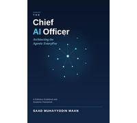 The Chief AI Officer: Architecting the Agentic Enterprise
