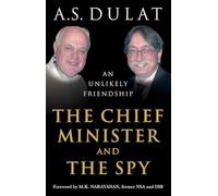 The Chief Minister and The Spy: An Unlikely Friendship