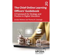 The Chief Online Learning Officers' Guidebook : A Framework for Strategy and Practice in Higher Education