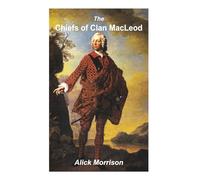 The Chiefs of Clan MacLeod