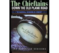 The Chieftains - Down the Old Plank Road: The Nashville Sessions In Concert