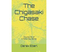 The Chigasaki Chase (A Tokyo Spy Story)