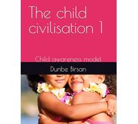 The child civilisation 1: Child awareness model