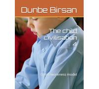 The child civilisation 4: Child awareness model