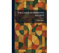The Child in Primitive Society