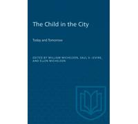 The Child in the City (Vol. I) : Today and Tomorrow