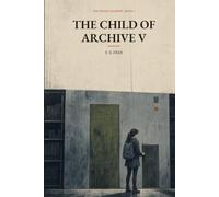 The Child of Archive V (The Whole Shadow)