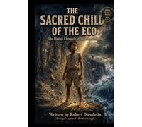 THE CHILD OF THE SACRED ECHO: The Hidden Chronicle of Môle-Saint-Nicolas