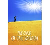 The Child of the Sahara