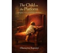 The Child on the Platform: A Prophetic Vision of Unrevoked Inheritance