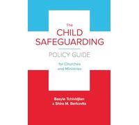 The Child Safeguarding Policy Guide for Churches and Ministries