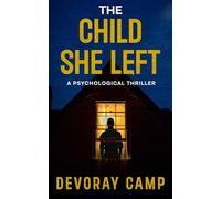 The Child She Left: A Psychological Thriller