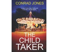The Child Taker: A GRIPPING THRILLER YOU WON'T FORGET... (Detective Alec Ramsay Series)