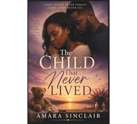 THE CHILD THAT NEVER LIVED