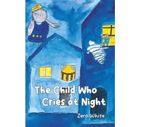 The Child Who Cries at Night