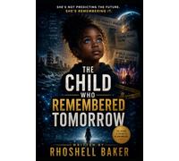 The Child Who Remembered Tomorrow