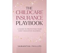 The Childcare Insurance Playbook: A Guide to Protecting Your Early Education Business