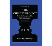 The Childes Project : Tools for Analyzing Talk, Volume II: the Database