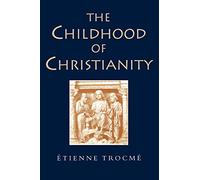 The Childhood of Christianity