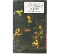 The Childhood of Jesus: The Unknown Years