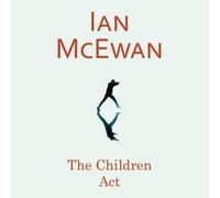The Children Act: Written by Ian McEwan, 2014 Edition, (Unabridged) Publisher: Audiobooks [Audio CD]