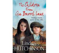 The Children from Gin Barrel Lane: A heartwarming family saga from top 10 bestseller Lindsey Hutchinson