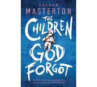The Children God Forgot: A terrifying thriller from the master of horror and part of a chilling horror series for 2025 (Patel & Pardoe)