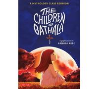 The Children Of Bathala : A Mythology Class Reunion