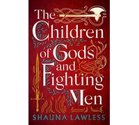 The Children of Gods and Fighting Men: (Gael Song)