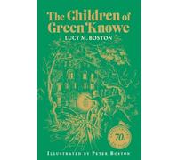 The Children of Green Knowe: 70th anniversary illustrated edition (Main)