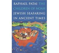 The Children of Noah: Jewish Seafaring in Ancient Times
