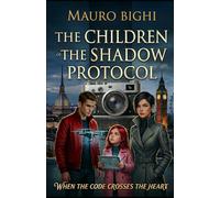 The Children of the Shadow Protocol: When the Code Crosses the Heart