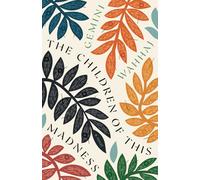 The Children of This Madness