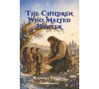 The Children Who Melted Winter: 1 (Children Story Books)