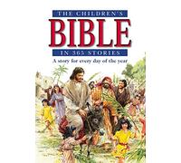 The Children's Bible in 365 Stories: A story for every day of the year