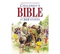 The Children's Bible in 365 Stories: A story for every day of the year (New edition)