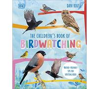 The Children's Book of Birdwatching: Nature-Friendly Tips for Spotting Birds (Hardback) - Dan Rouse Book