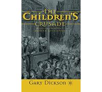 The Children's Crusade – Medieval History, Modern Mythistory