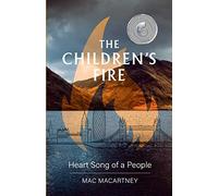 The Children's Fire : Heart song of a people