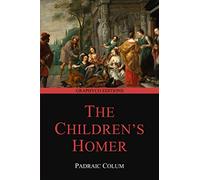 The Children's Homer: The Adventures of Odysseus and the Tale of Troy (Graphyco Editions)