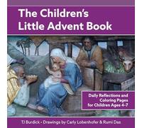 The Children's Little Advent Book: Daily Reflections and Coloring Pages for Children Ages 4-7