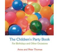The Children's Party Book: For Birthdays and Other Occasions
