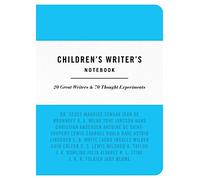 The Children's Writer's Notebook: 20 Great Authors & 70 Writing Exercises
