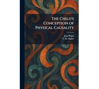 The Child's Conception of Physical Causality