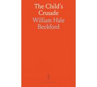 The Child's Crusade: A social history of how childhood became protected, educated, and empowered