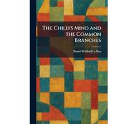 The Child's Mind and the Common Branches