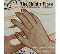 The Child's Place ...young & old in the palm of God's hand.