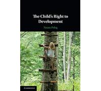 The Child's Right to Development – Cambridge University Press
